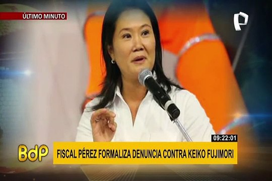 Fiscal Pérez formaliza denuncia contra Keiko Fujimori