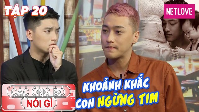 Các Ông Bố Nói Gì - Tập 20: Đình Lộc ôm vợ khóc nghẹn, cầu nguyện khi tim con trai ngừng đập