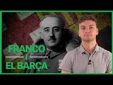 La relació de FRANCO i el BARÇA en 2 minuts