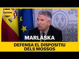 Marlaska defensa el dispositiu dels Mossos i avança la detenció d’un feixista