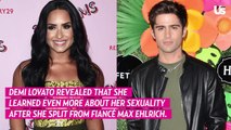 Demi Lovato Says Broken Engagement to Max Ehrich Was a 'Huge Sign' About Her Sexuality