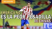 América no es la peor pesadilla de Chivas- Isaac Brizuela