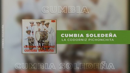 Cumbia Soledeña - La Codorniz Pichoncita