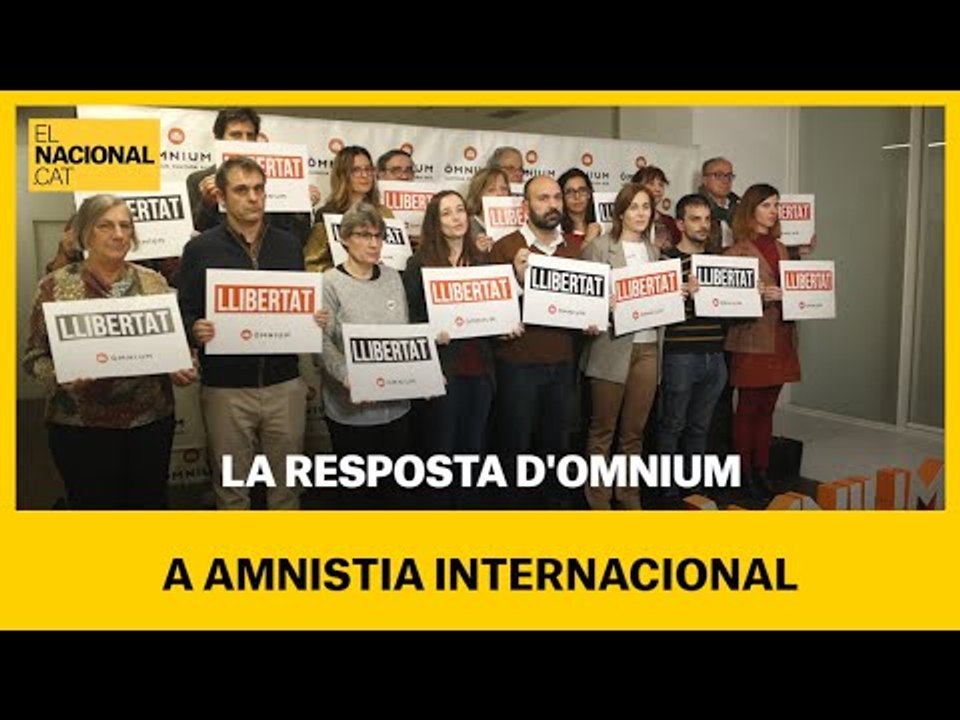 La resposta d'ÒMNIUM a AMNISTIA INTERNACIONAL que demana la llibertat dels líders i polítics presos