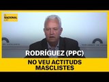 Santi Rodríguez (PPC) no veu actituds masclistes en la intervenció de Carrizosa