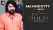 Mammootty About The Priest _| The Priest Press Meet _| Jofin T Chacko _| Manju Warrier |_ Anto Joseph