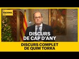 DISCURS COMPLET | Missatge de Cap d'Any del president de la Generalitat de Catalunya, Quim Torra