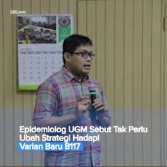 Epidemiolog UGM Sebut Tak Perlu Ubah Strategi Hadapi Varian Baru B117