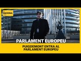 PARLAMENT EUROPEU | Carles Puigdemont entra al Parlament Europeu