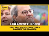 PARLAMENT EUROPEU | Declaracions del president Quim Torra davant l'Eurocambra