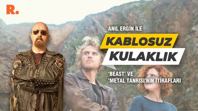 Kablosuz Kulaklık... 'Beast' ve 'metal tanrısı'nın itirafları