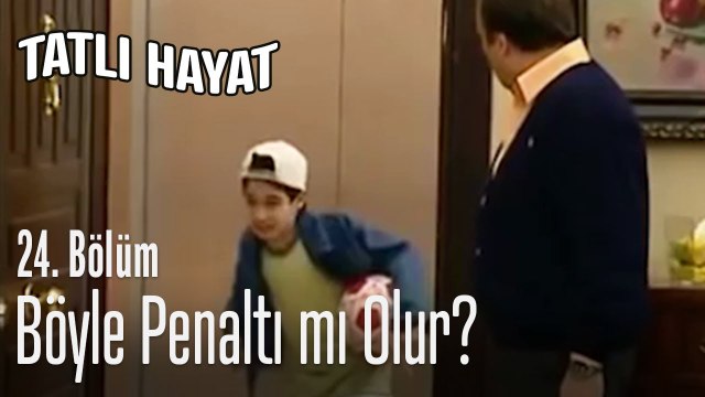 Böyle penaltı mı olur? - Tatlı Hayat 24. Bölüm