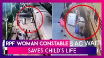 RPF Woman Constable Saves Child After Young Boy Falls Through Gap In Platform And Train, Video Goes Viral