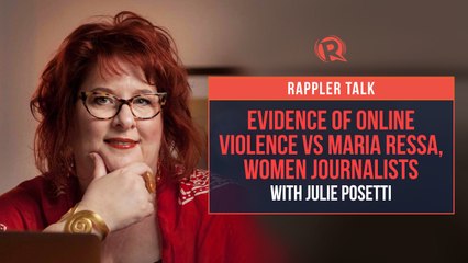 Download Video: Rappler Talk: Julie Posetti presents evidence of online violence vs Maria Ressa, women journalists