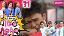 Những Cô Nàng Ngổ Ngáo - Tập 31| Phim Hài Hay Nhất