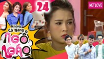 Những Cô Nàng Ngổ Ngáo - Tập 24 | Phim Hài Hay Nhất