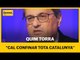 CORONAVIRUS | Quim Torra: "Cal confinar tota Catalunya"