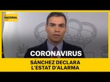 CORONAVIRUS | PEDRO SÁNCHEZ EXPLICA QUE COMPORTA L'ESTAT D'ALARMA