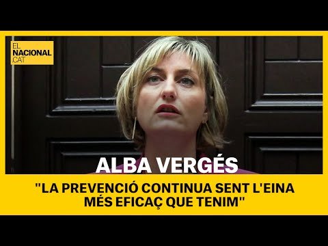 Alba Vergés: La contenció continua sent l'eina més eficaç que tenim