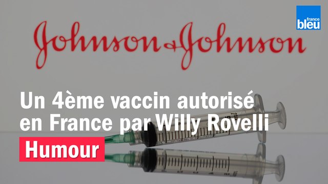 HUMOUR - Un 4ème vaccin autorisé en France par Willy Rovelli