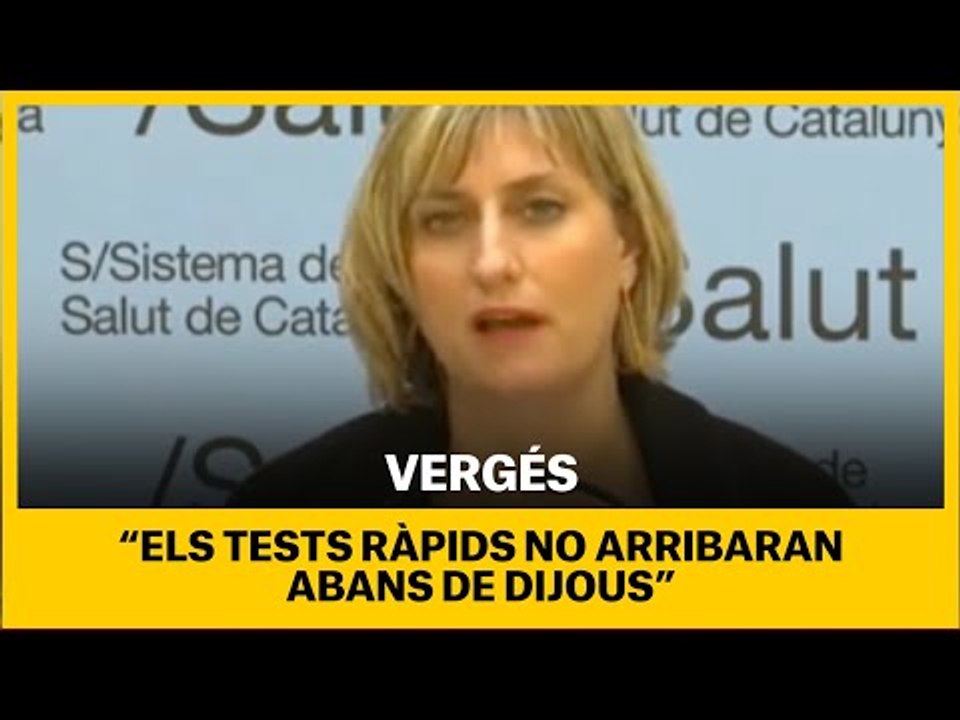 Coronavirus | Vergés: "Els tests ràpids no arribaran abans de dijous"