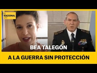 BEA TALEGÓN: "A la guerra sin protección"