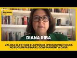 Diana Riba valorant el fet que els presos i preses polítiques no passaran el confinament a casa