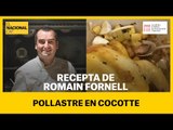 RECEPTA EN TEMPS DE CONFINAMENT: Pollastre en cocotte amb Romain Fornell