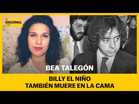 BEA TALEGÓN: Billy el Niño también muere en la cama