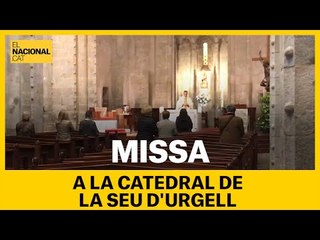 MISSA A LA CATEDRAL DE LA SEU D'URGELL