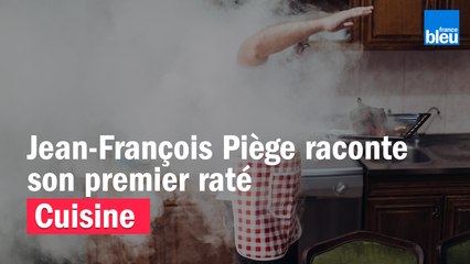 Jean-François Piège raconte son premier raté en cuisine