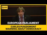 IN ENGLISH | Carles Puigdemont warning about democracy in the European Parliament