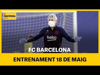 Entrenament del Barça del 18 de maig
