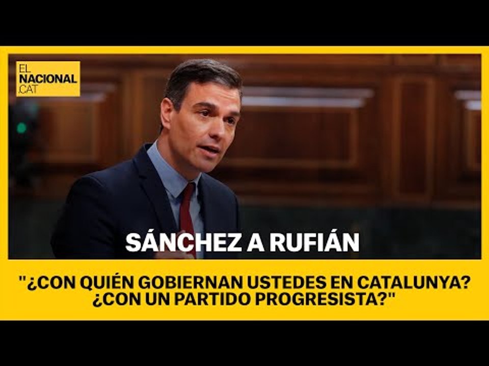 CONGRESO | SÁNCHEZ A RUFIÁN: "Con quién gobiernan ustedes en Catalunya? Con un partido progresista?"