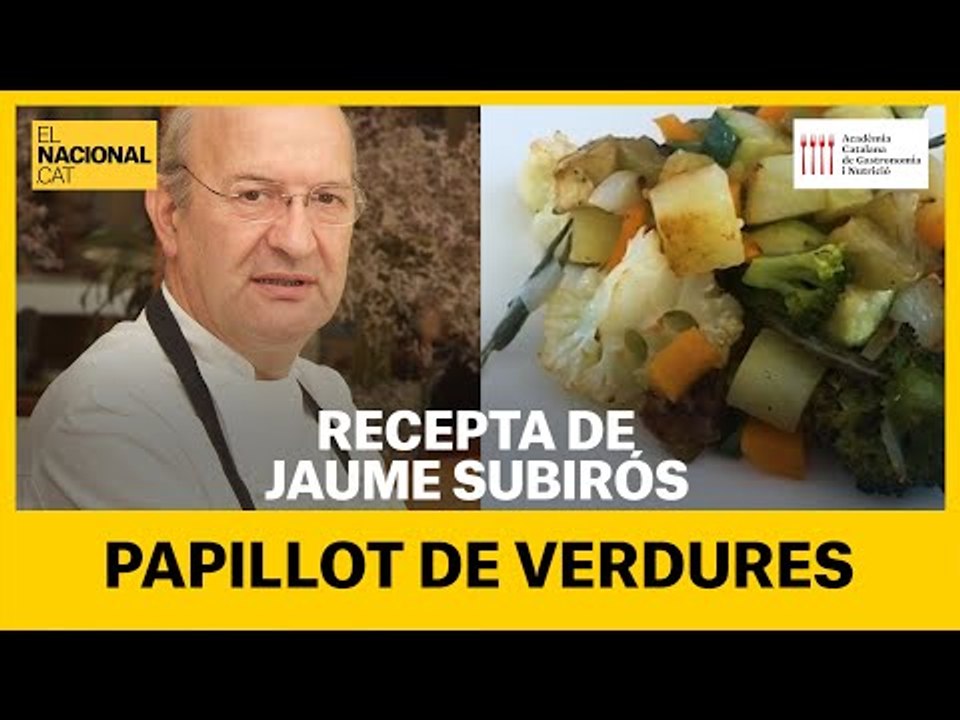RECEPTA EN TEMPS DE CONFINAMENT: Papillot de verdures amb Jaume Subirós