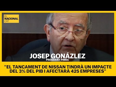 PIMEC: El tancament de Nissan tindrà un impacte del 3% del PIB i afectarà 425 empreses
