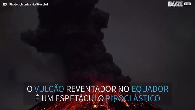 Erupções noturnas espetaculares do vulcão Reventador