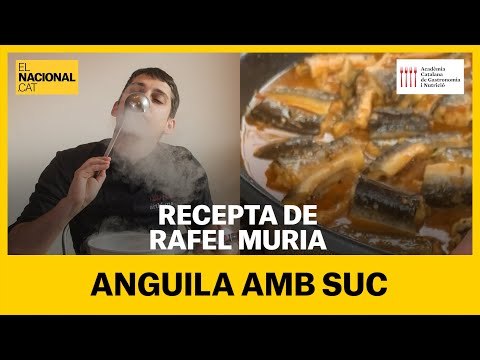 Joves cuiners per a l’estiu del 2020 (3): Anguila amb suc amb Rafel Muria