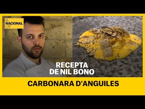 Joves cuiners per a l’estiu del 2020 (6): Carbonara d'anguila amb Nil Bono