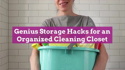 Genius Storage Hacks for an Organized Cleaning Closet