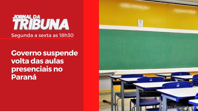 Governo suspende volta das aulas presenciais no Paraná