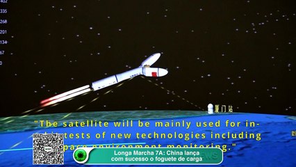Longa Marcha 7A- China lança com sucesso o foguete de carga
