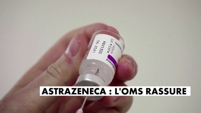 Covid-19: L'OMS vole au secours d'AstraZeneca