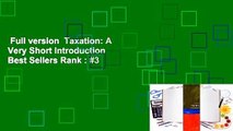 Full version  Taxation: A Very Short Introduction  Best Sellers Rank : #3