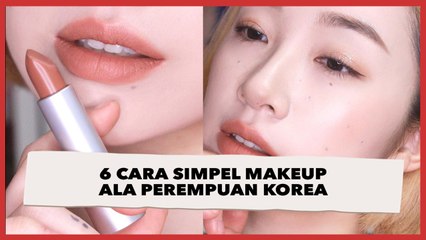 Flawless! 6 Cara Simpel Makeup ala Perempuan Korea