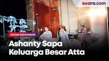 Momen Ashanty Menyapa Keluarga Besar Atta saat Proses Lamaran