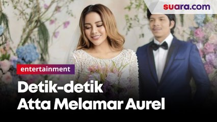Detik-detik Atta Halilintar Melamar Aurel Hermansyah