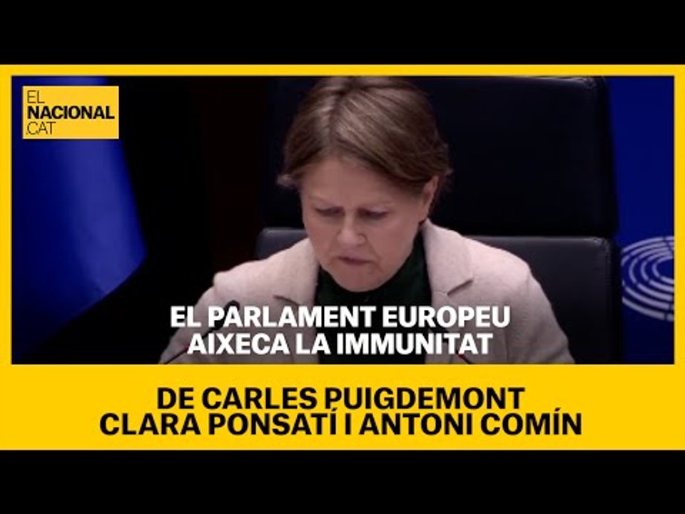 El Parlament Europeu aixeca la immunitat als eurodiputats de JxCat Carles Puigdemont, Toni Comín i