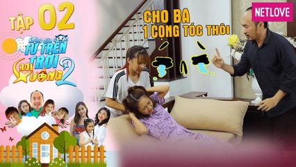 Những Đứa Con Từ Trên Trời Rơi Xuống | Phần 2 - Tập 02