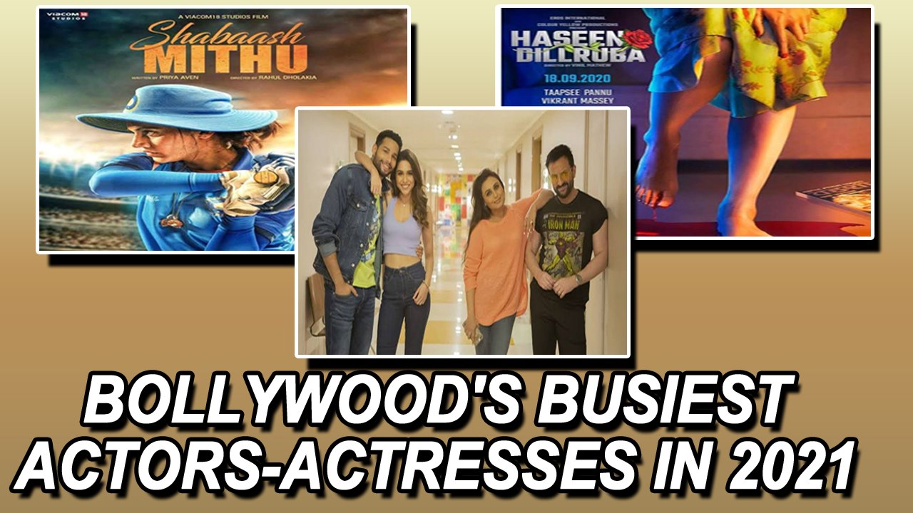 Bollywood's busiest actors-actresses in 2021 | Bollywood Movies | Web Series